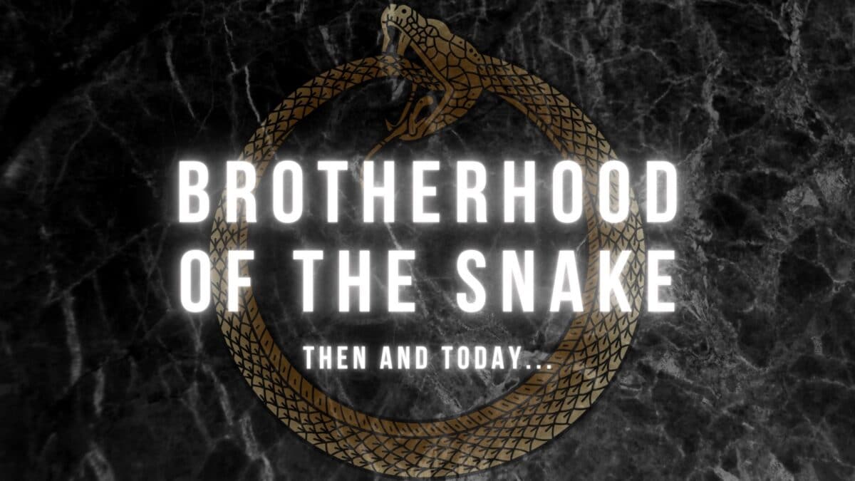 Brotherhood Of The Snake Then And Today Secret Societies   Brotherhood Of The Snake 2 1200x675 