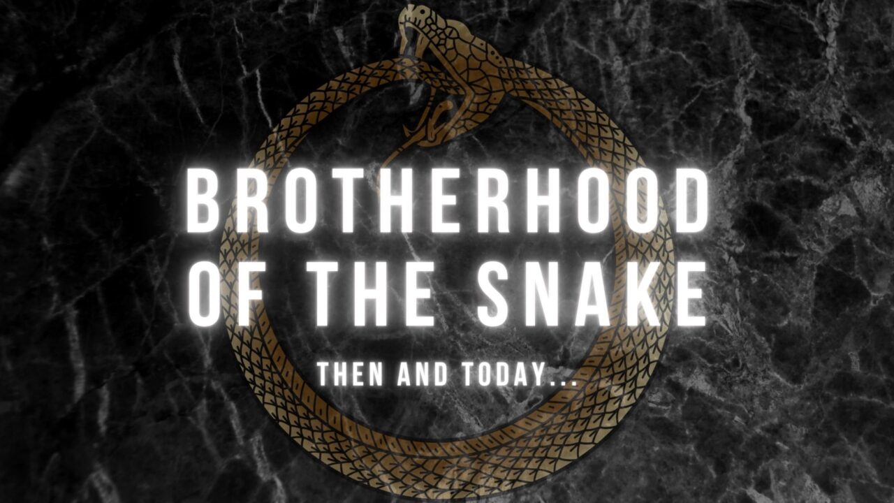 Brotherhood Of The Snake - Then And Today [Secret Societies]